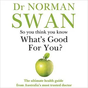 So You Think You Know What's Good for You? [Audiobook]