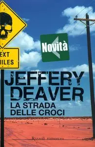 Jeffery Deaver - La strada delle croci (repost)