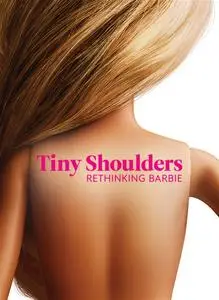 Tiny Shoulders, Rethinking Barbie (2018)