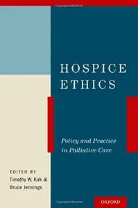 Hospice Ethics: Policy and Practice in Palliative Care (repost)