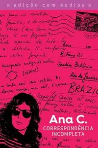 «Correspondência incompleta» by Ana Cristina Cesar