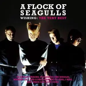 A Flock of Seagulls - Wishing: The Very Best Of (2015)