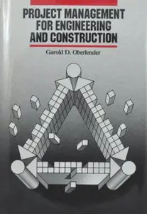 Project Management for Engineering and Construction, Second Edition
