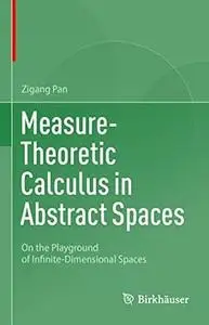 Measure-Theoretic Calculus in Abstract Spaces