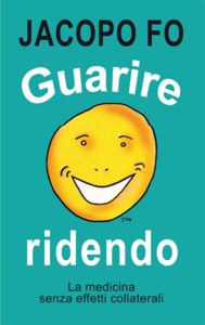 Guarire Ridendo di Jacopo Fo