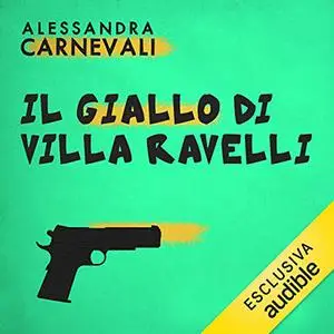 «Il giallo di Villa Ravelli » by Alessandra Carnevali