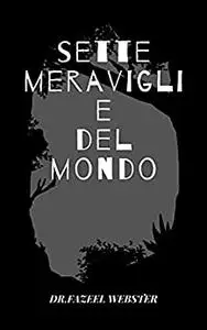 SETTE MERAVIGLIE DEL MONDO
