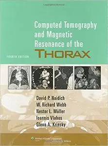 Computed Tomography And Magnetic Resonance of the Thorax (Repost)