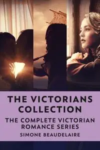 «The Victorians Collection» by Simone Beaudelaire