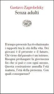 Gustavo Zagrebelsky - Senza adulti