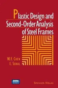 Plastic Design and Second-Order Analysis of Steel Frames