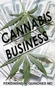 Cannabis Business: Everything You Need To Know in Running a Successful Cannabis Business