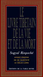 Sogyal Rinpoché - Le Livre Tibétain de la Vie et de la Mort (repost)