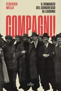 Federico Mello - Compagni!