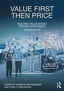 Value First, Then Price: Building Value-Based Pricing Strategies