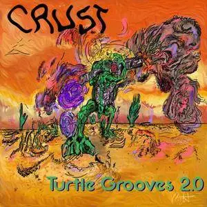 Crust - Turtle Grooves 2.0 (EP) (2018)