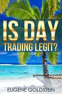 Is Day Trading Legit?