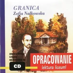 «Zofia Nałkowska "Granica" - opracowanie» by Andrzej I. Kordela