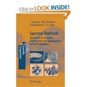 Spectral Methods: Evolution to Complex Geometries and Applications to Fluid Dynamics (repost)