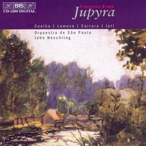 John Neschling, São Paulo Symphony Orchestra - Francisco Braga: Jupyra (2002)