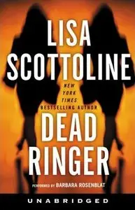 Dead Ringer by Lisa Scottoline