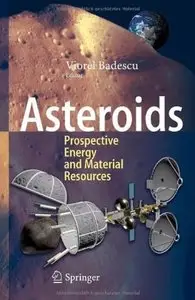 Asteroids: Prospective Energy and Material Resources