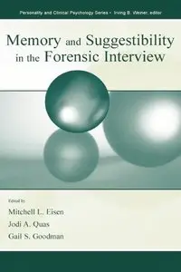 Memory and Suggestibility in the Forensic Interview (Personality and Clinical Psychology) by Mitchell L. Eisen