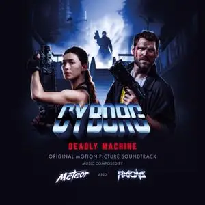 Meteor & Fixions - Cyborg: Deadly Machine (Original Motion Picture Soundtrack) (2020)