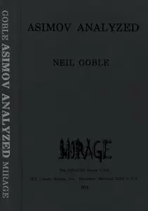 Asimov Analyzed   by Neil Goble - 1st ed.