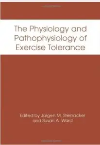 The Physiology and Pathophysiology of Exercise
