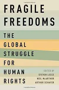 Fragile Freedoms: The Global Struggle for Human Rights (repost)