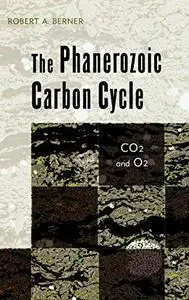 The Phanerozoic Carbon Cycle: CO 2 and O 2