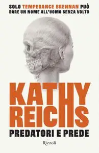 Kathy Reichs - Predatori e prede