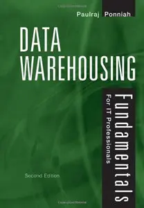 Data Warehousing Fundamentals for IT Professionals, 2nd edition (repost)