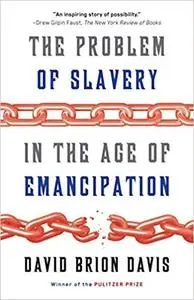 The Problem of Slavery in the Age of Emancipation