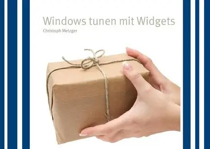 Windows tunen mit Widgets - Christoph Metzger