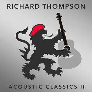Richard Thompson - Acoustic Classics II (2017) [Official Digital Download]