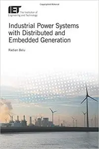 Industrial Power Systems with Distributed and Embedded Generation