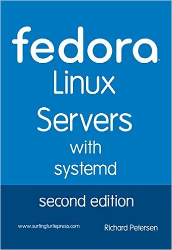 Fedora Linux Servers with systemd: second edition
