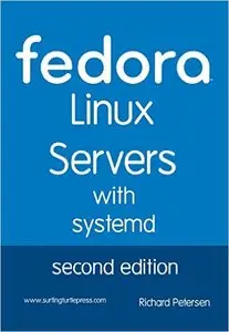 Fedora Linux Servers with systemd: second edition