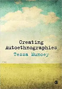 Creating Autoethnographies