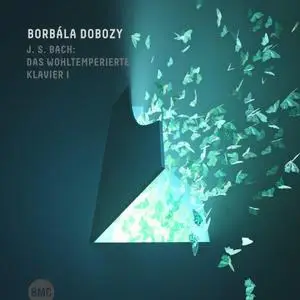 Borbála Dobozy - J.S. Bach: Das Wohltemperierte Klavier I (2019)