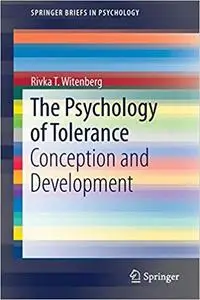 The Psychology of Tolerance: Conception and Development