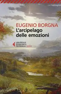 Eugenio Borgna - L’arcipelago delle emozioni