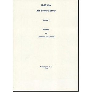 Gulf War Air Power Survey, Volume I: Planning and Command and Control
