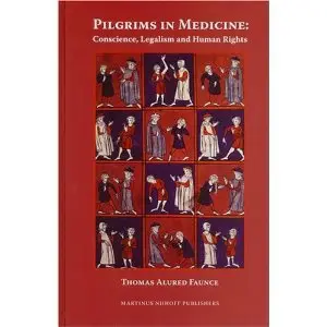 Pilgrims In Medicine: Conscience, Legalism And Human Right
