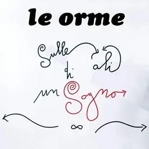 Le Orme - Sulle ali di un sogno (2019)