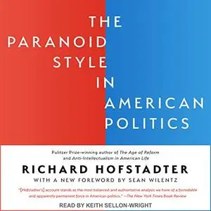 The Paranoid Style in American Politics [Audiobook]