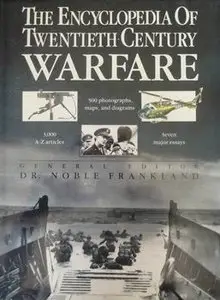 The Encyclopedia of Twentieth Century Warfare