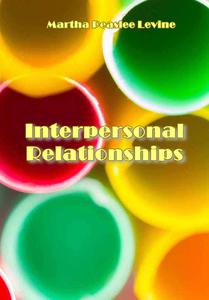 "Interpersonal Relationships" ed. by Martha Peaslee Levine